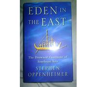 Eden in the East: The Drowned Continent of Southeast Asia