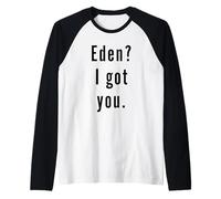 Eden? Je t’ai eu. Manche Raglan
