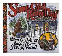 Eden & John's East River String Band – Some Cold Rainy Day – CD – Import