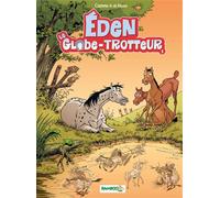 Eden le globe trotteur - tome 01