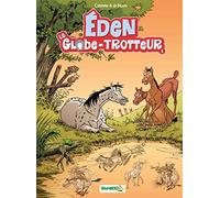 Eden le globe trotteur - tome 01