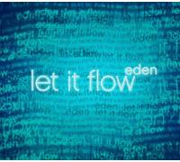 Eden - Let It Flow