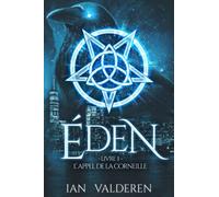 ÉDEN - Livre I: L'APPEL DE LA CORNEILLE