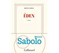 Monica Sabolo – Éden – Roman – Broché (Gallimard)