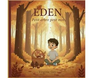 Eden, petit arbre petit moi: Une histoire poétique pour grandir en confiance.