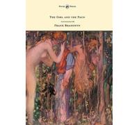 Eden Phillpotts Frank Br The Girl and the Faun - Illustrated by Frank Br (Poche)