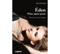 Éden Prise après prise - Mia Michael - Viperine - broché - Roman