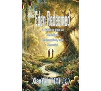 Eden Redeemed: A Biblical Epic of Rebellion, Redemption, and Renewal