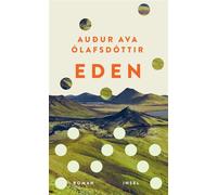 Eden Roman | Sie will dem Alltag in Reykjavík entkommen und findet einen Zufluchtsort in der rauen isländischen Natur - Auður Ava Ólafsdóttir - Insel Verlag - ebook (ePub) - Livre