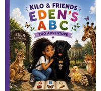 Eden’s ABC zoo adventure: Kilo & Friends