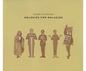 Eden Shadow - Melodies for Maladies
