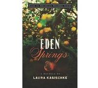 Eden Springs by Laura Kasischke Laura Kasischke (Auteur)