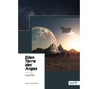 Eden - Terre des Anges Terre des anges - Laura Elia - Nombre 7 - broché - Roman