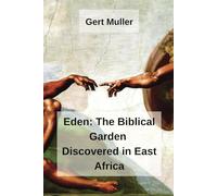 Eden: The Biblical Garden Discovered In East Africa