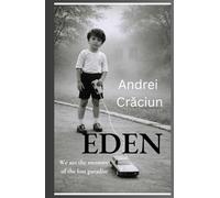 EDEN: We are the memory of the lost paradise