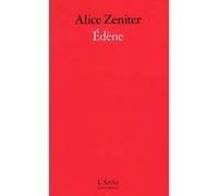 Alice Zeniter – Edène – Théâtre – Broché