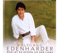 Edenharder,Wolfgang - Was Ist So Schön An der Liebe