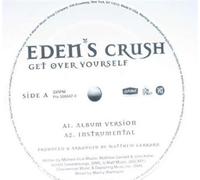 Eden's Crush - Get Over Yourself