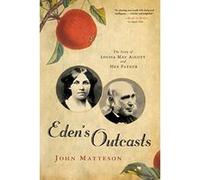 Eden's Outcasts John Matteson (Auteur)