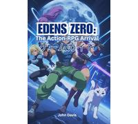 EDENS ZERO: THE ACTION-RPG ARRIVAL ゲームガイド