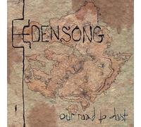 EDENSONG - OUR ROAD TO DUST CD NEUF