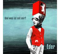 Eder - Und Was ist mit Mir [Import]