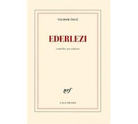 Ederlezi Comédie pessimiste - Velibor Colic - Gallimard - broché - Roman