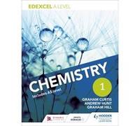 Edexcel A Level Chemistry Student Book 1 (Paperback) Graham Curtis, Andrew Hunt, Graham Hill (Auteur)