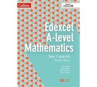Edexcel A Level Mathematics Student Book Year 1 and AS by Kath Hipkiss Paperback Book Chris Pearce, Helen Ball, Michael Kent, Kath Hipkiss (Auteur)