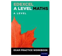Edexcel A Level Maths: A Level Exam Practice Workbook