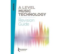 Edexcel A Level Music Technology Revision Guide