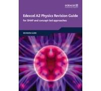 Edexcel A2 Physics Revision Guide
