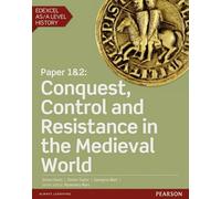 Edexcel As/A Level History, Paper 1&2: Conquest, Control And Resistance In The Medieval World Student Book + Activebook