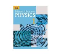 Edexcel As/A Level Physics Student Book 1 + Activebook