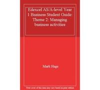 Edexcel AS/A-level Year 1 Business Student Guide: Theme 2: Managing business activities - [Livre en VO] Mark Hage (Auteur)