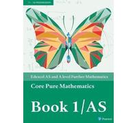Edexcel As And A Level Further Mathematics Core Pure Mathematics Book 1/As Textbook + E-Book