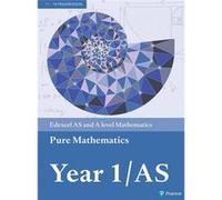 Edexcel AS and A level Mathematics Pure Mathematics Year 1/AS Textbook + e-book (A level Maths and Further Maths 2017) - [Livre en VO] Greg Attwood, Mr Jack Barraclough, Mr Ian Bettison, Mr Alistair M