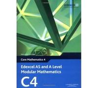 Edexcel AS and A Level Modular Mathematics: Core Mathematics 4 Pledger, Keith (Auteur)