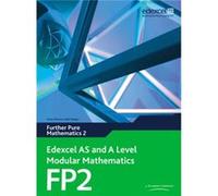 Keith Pledger – Edexcel AS et A Level Modular Mathematics: Further Pure Mathematics 2 – Broché