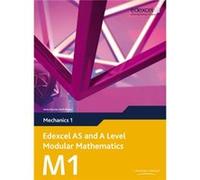 Edexcel AS and A Level Modular Mathematics - Mechanics 1 Unknown (Auteur)