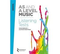 Edexcel AS And A Level Music Listening Tests by Hugh Benham Hugh Benham (Auteur)