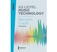 Edexcel AS Level Music Technology Revision guide by James Reevell James Reevell (Auteur)