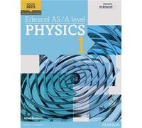 Edexcel AS/A level Physics Student Book 1 + ActiveBook – Pearson Education