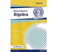 Edexcel Award In Algebra Level 2 Workbook (Edexcel Maths Awards) (Paperback) Su Nicholson, (Auteur)