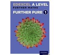 Edexcel Further Maths: Core Pure Year 1/As Level Student Book