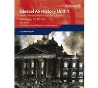 Edexcel GCE History AS Unit 1 F7 From Second Reich to Third Reich Germany 191845 by Alan White Inconnu (Auteur)