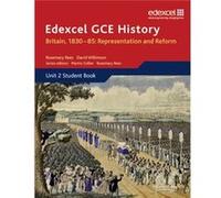 Edexcel Gce History As Unit 2 B1 Britain, 1830-85: Representation And Reform