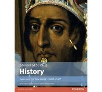 Edexcel Gcse (9-1) History Spain And The 'new World', C1490-1555 Student Book