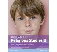 Edexcel Gcse (9-1) Religious Studies B Paper 1: Religion And Ethics - Christianity Student Book