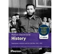 Pearson Edexcel GCSE (9-1) Histoire – Relations superpuissances et guerre froide 1941-91 – 2e éd.